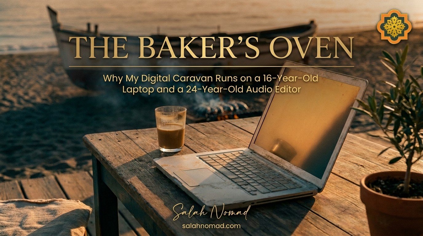 The Baker's Oven: Why My Digital Caravan Runs on a 16-Year-Old Laptop and a 24-Year-Old Audio Editor